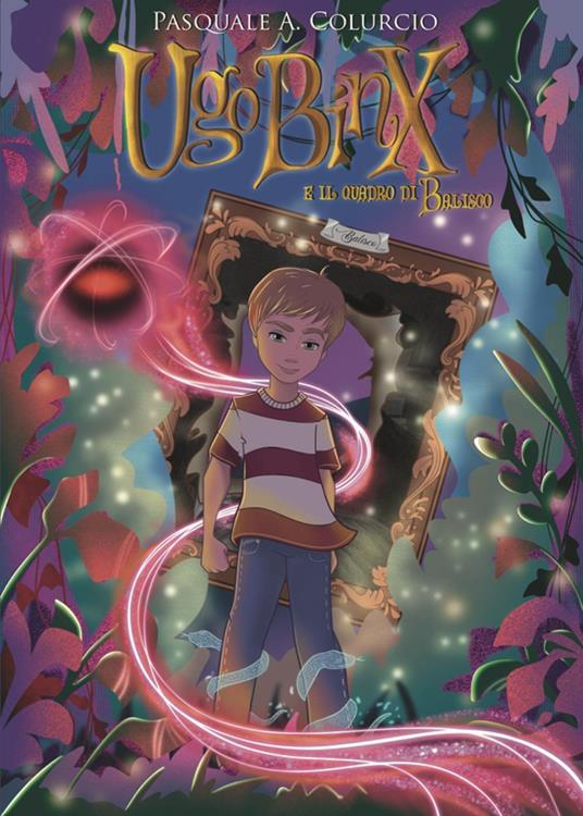 Ugo Binx e il quadro di Balisco - Pasquale Alessio Colurcio - copertina