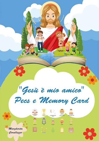 Gesù è mio amico. Con Pecs e Memory - Margherita Coralluzzo - copertina
