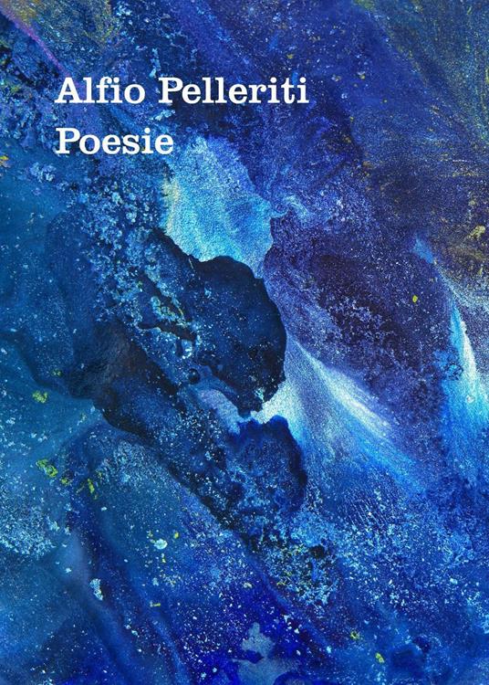 Poesie - Alfio Pelleriti - copertina
