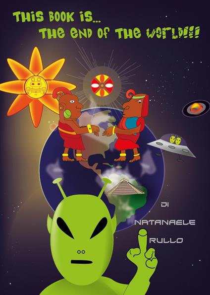 This book is... the end of the World!!! - Natanaele Rullo - copertina