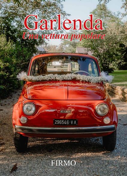 Garlenda. Una vettura popolare - Firmo - copertina