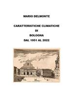 Caratteristiche climatiche di Bologna dal 1951 al 2022