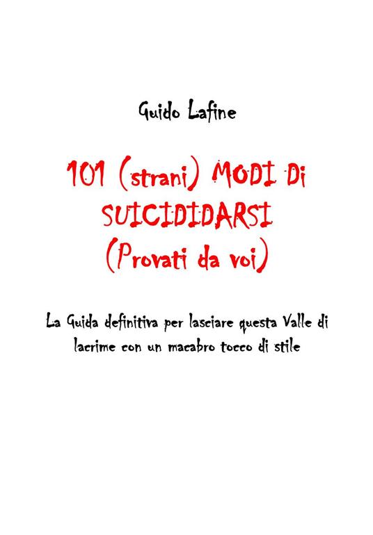 101 (strani) modi di suicidarsi. (Provati da voi) - Guido Lafine - copertina