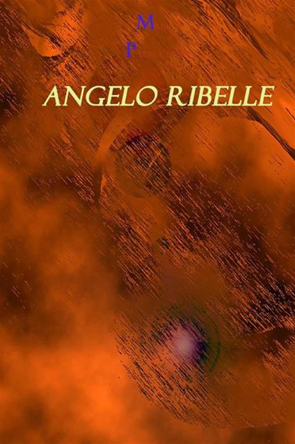 Angelo ribelle - Marco Papacchini - ebook