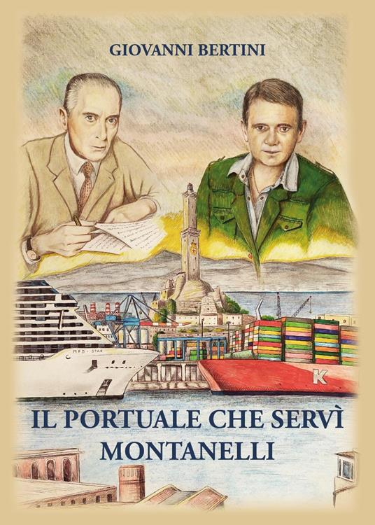 Il portuale che servì Montanelli - Giovanni Bertini - copertina