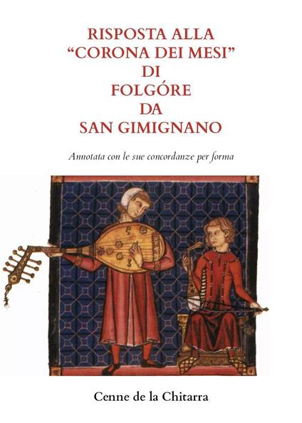 Risposta alla «Corona dei mesi» di Folgóre da San Gimignano. Annotata con le sue concordanze - Cenne da la Chitarra - copertina