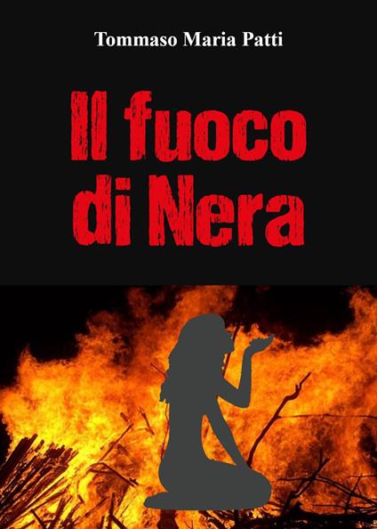 Il fuoco di Nera - Tommaso Maria Patti - copertina