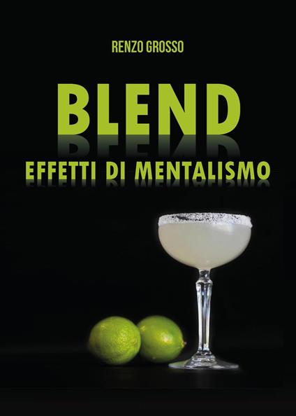 Blend. Effetti di mentalismo - Renzo Grosso - copertina