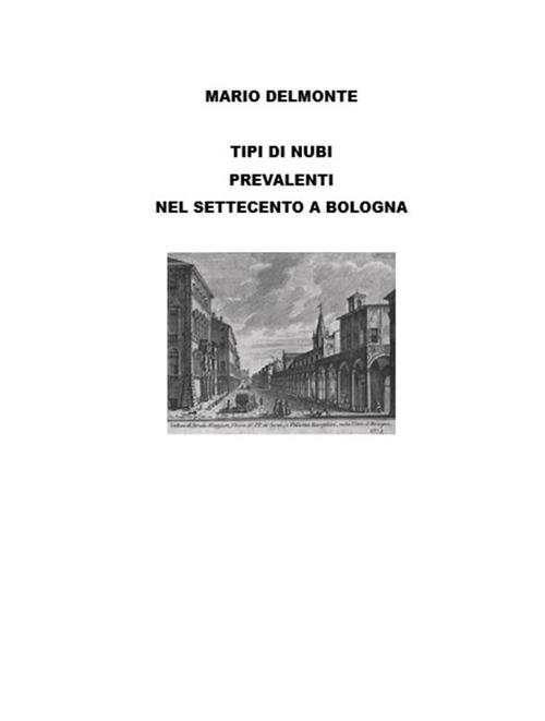 Tipi di nubi nel settecento a Bologna - Mario Delmonte - ebook