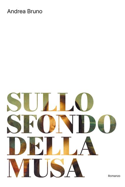 Sullo sfondo della Musa - Andrea Bruno - copertina