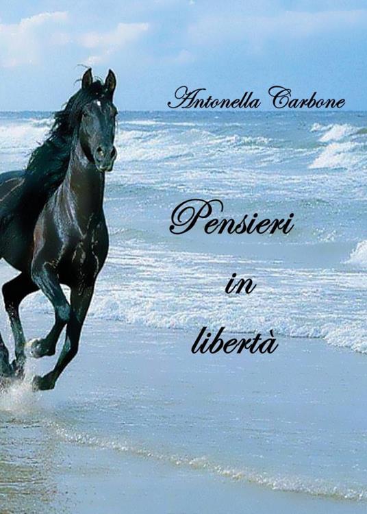 Pensieri in libertà - Antonella Carbone - copertina