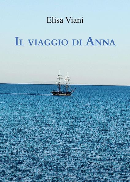 Il viaggio di Anna - Elisa Viani - copertina