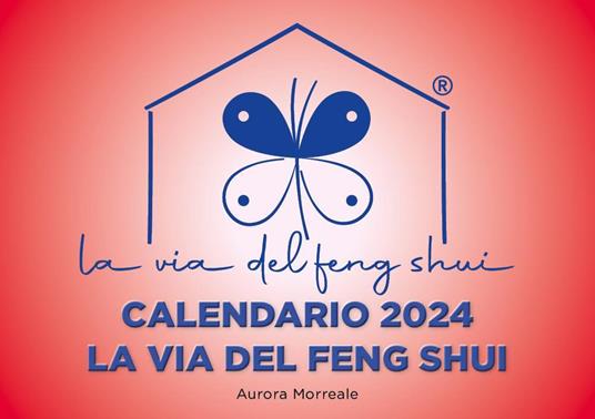La via del feng shui. Calendario 2024 - Aurora Morreale - copertina