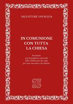In comunione con tutta la Chiesa. Formulari per la preghiera universale nelle celebrazioni dei santi, per varie necessità e dei defunti