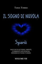 Il sogno di nuvola. Sguardi. Vol. 7