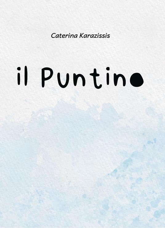 Il puntino - Caterina Karazissis - copertina