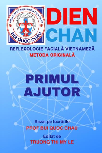 Dien Chan. Reflexologie facială vietnameză. Metoda originală. Primul ajutor - Thi My Le Truong - copertina