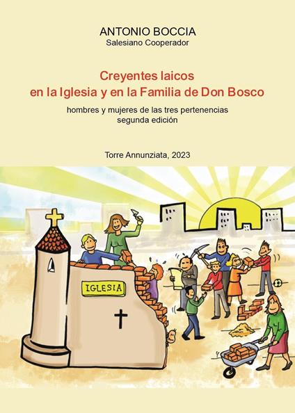 Creyentes laicos en la Iglesia y en la familia de Don Bosco. Hombres y mujeres de las tres pertenencias - Antonio Boccia - copertina