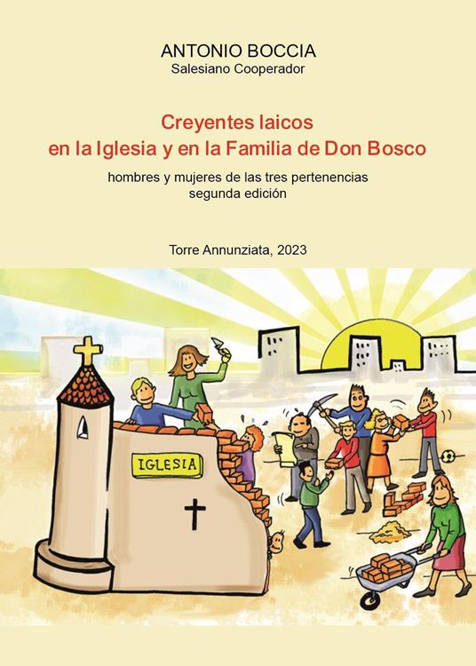 Creyentes laicos en la Iglesia y en la familia de Don Bosco. Hombres y mujeres de las tres pertenencias - Antonio Boccia - copertina