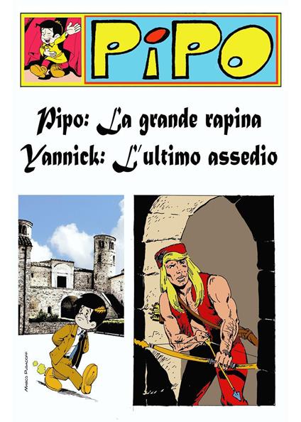 Pipo: la grande rapina-Yannick: l'ultimo assedio - Marco Graziosi - copertina