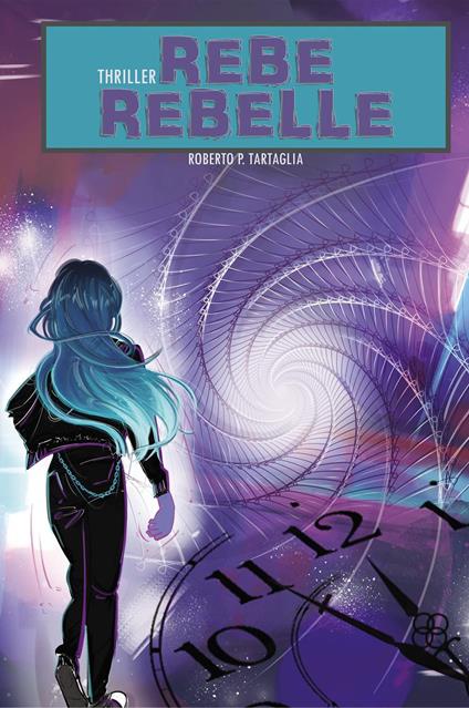 Rebe Rebelle - Roberto P. Tartaglia - copertina