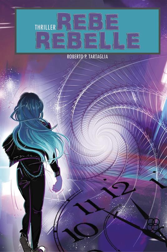 Rebe Rebelle - Roberto P. Tartaglia - copertina