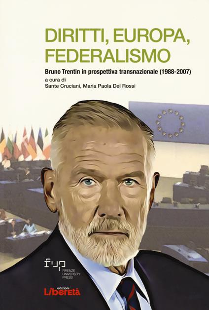 Diritti, Europa, Federalismo. Bruno Trentin in prospettiva transnazionale (1988-2007) - copertina
