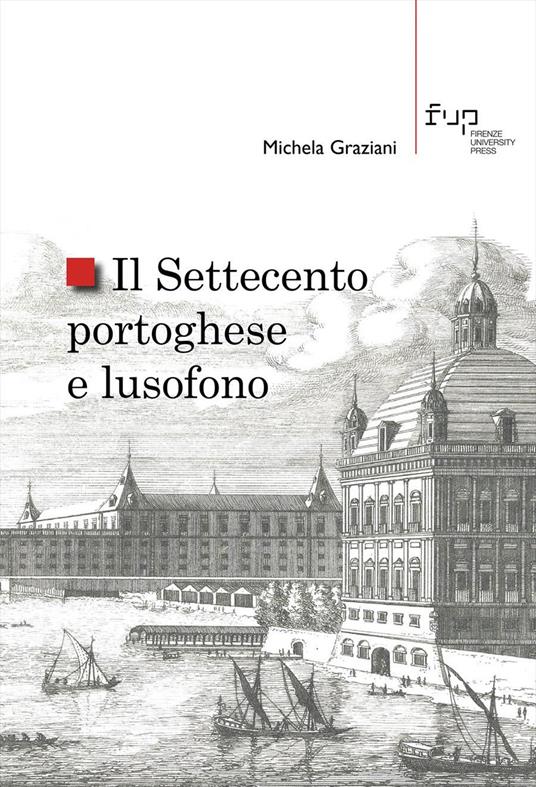 Il Settecento portoghese e lusofono - Michela Graziani - copertina