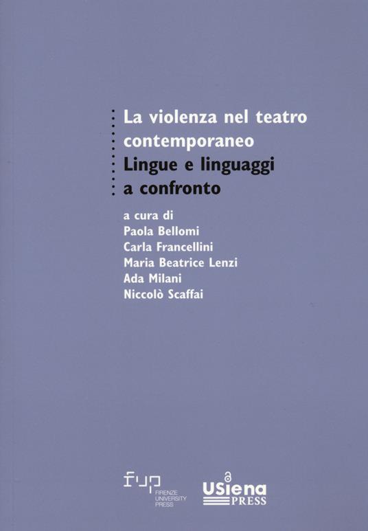 La violenza nel teatro contemporaneo. Lingue e linguaggi a confronto - copertina