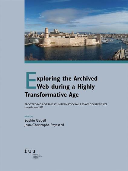 Exploring the archived web during a highly transformation. Proceedings of the 5th international RESAW conference (Marseille, June 2023) - copertina