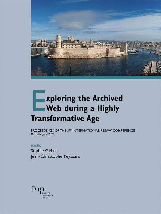 Exploring the archived web during a highly transformation. Proceedings of the 5th international RESAW conference (Marseille, June 2023) - copertina