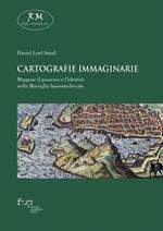 Cartografie immaginarie. Mappare il possesso e l’identità nella Marsiglia bassomedievale