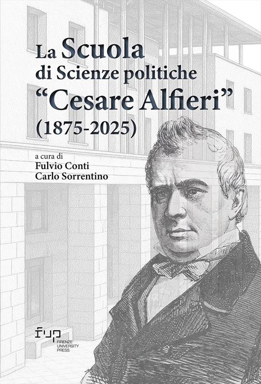La scuola di scienze politiche «Cesare Alfieri» (1875-2025) - copertina