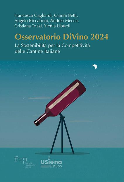 Osservatorio DiVino 2024. La sostenibilità per la competitività delle cantine italiane - Francesca Gagliardi,Gianni Betti,Angelo Riccaboni - copertina