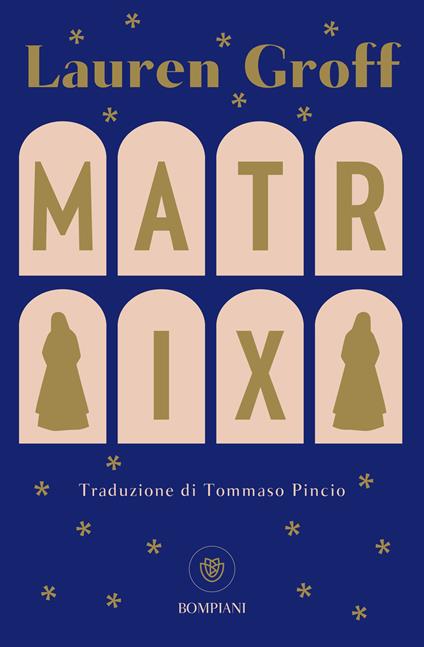 Matrix - Lauren Groff,Tommaso Pincio - ebook