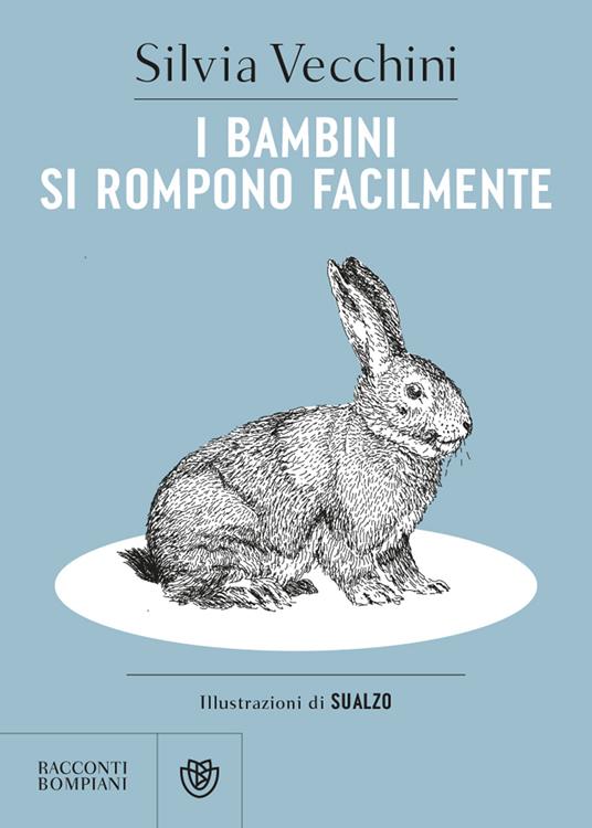 I bambini si rompono facilmente - Silvia Vecchini,Sualzo - ebook