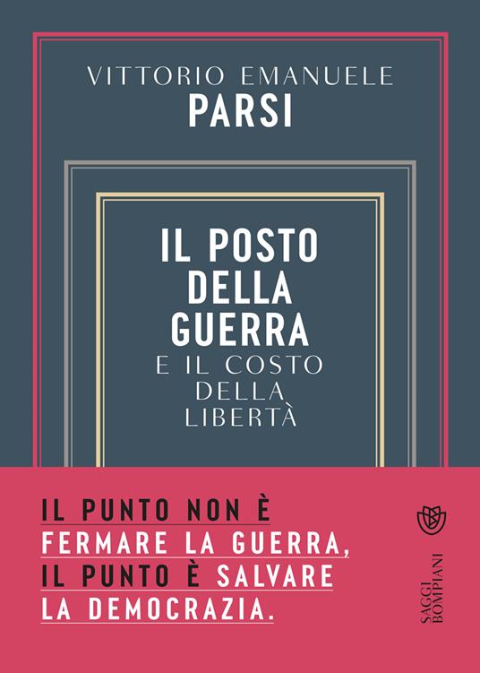 Il posto della guerra e il costo della libertà - Vittorio Emanuele Parsi - ebook