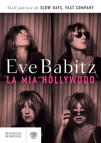 La mia Hollywood - Eve Babitz,Tiziana Lo Porto - ebook