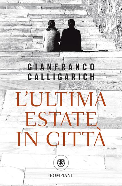 L' ultima estate in città - Gianfranco Calligarich - ebook