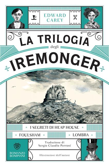 La trilogia degli Iremonger - Edward Carey,Sergio Claudio Perroni - ebook