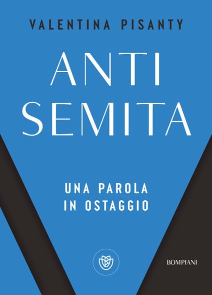 Antisemita. Una parola in ostaggio - Valentina Pisanty - ebook