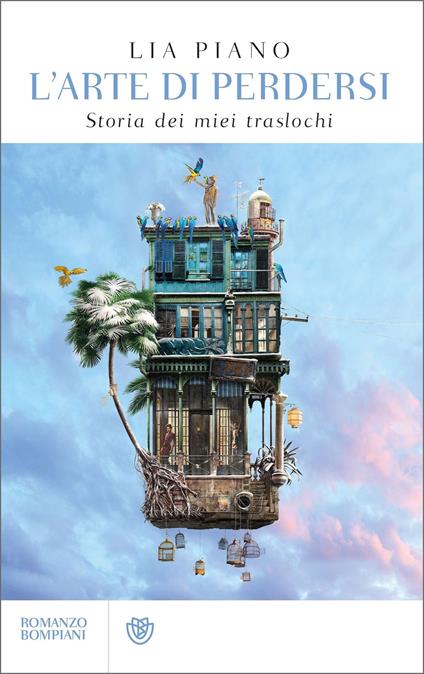 L' arte di perdersi. Storia dei miei traslochi - Lia Piano - ebook