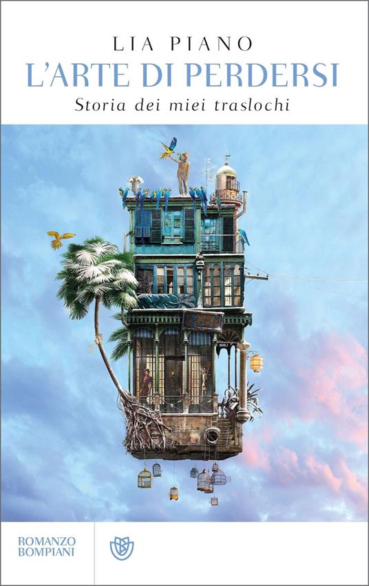 L' arte di perdersi. Storia dei miei traslochi - Lia Piano - ebook