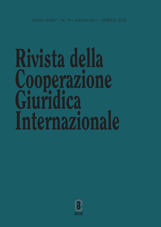 Rivista della Cooperazione Giuridica Internazionale. Quadrimestrale dell'istituto Internazionale di Studi Giuridici (2022). Vol. 70 - Augusto Sinagra - copertina