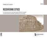Recovering cities. La ricostruzione post sisma nella Regione Marche tra progetti di trasformazione sostenibile e politiche per la città futura
