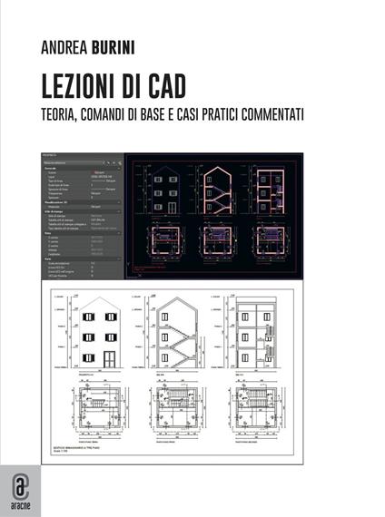 Lezioni di CAD. Teoria, comandi di base e casi pratici commentati - Andrea Burini - copertina