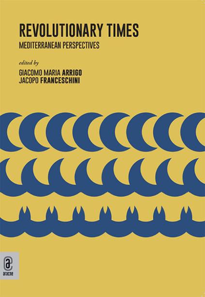 Revolutionary Times. Mediterranean Perspectives - copertina