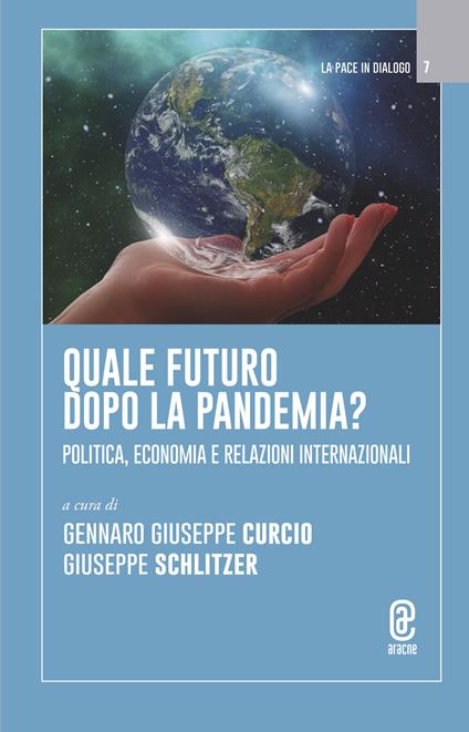 Quale futuro dopo la pandemia? Politica, economia e relazioni internazionali - copertina