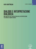 Dialogo e interpretazione dialogica. Per una didattica della relazione nell'interpretazione telefonica in ambito medico