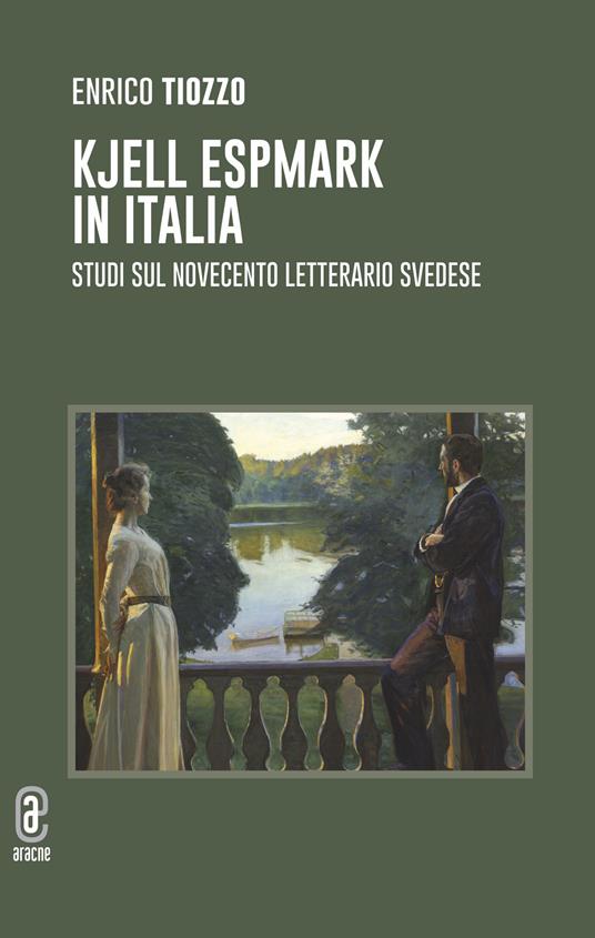 Kjell Espmark in Italia. Studi sul Novecento letterario svedese - Enrico Tiozzo - copertina